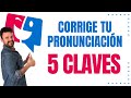  5 claves para mejorar tu ingls  corrige tu pronunciacin con estos 5 hacks 