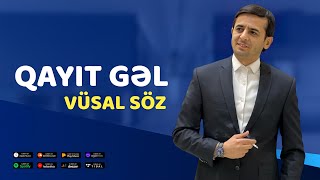 Vusal Soz - Qayit Gel 2024 ( Music) Resimi