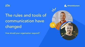 The Rules & Tools of Communication Have Changed - Ziik X WhistleSystem Webinar