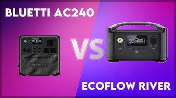 Bluetti AC240 vs EcoFlow River Technical Comparison