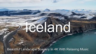 Beautiful Icelandic Landscape Scenery In 4K With Relaxing Music