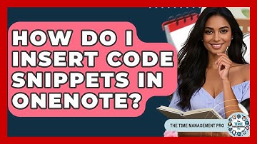 How Do I Insert Code Snippets In OneNote? - The Time Management Pro