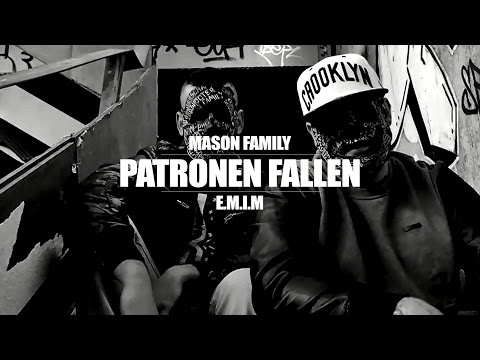 MASON FAMILY ►PATRONEN FALLEN◄ (Official Video)