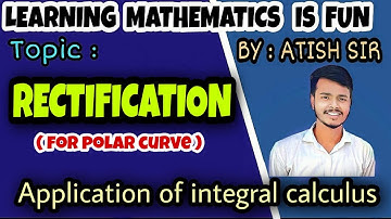 Application of Integral Calculus : Rectification Lecture 02