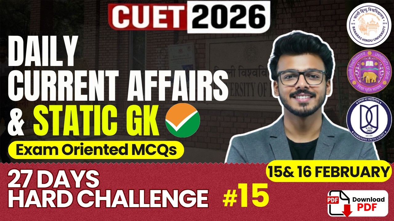 15 &16 February Current Affairs & Static GK | CUET GAT 2026 | By Harsh ...