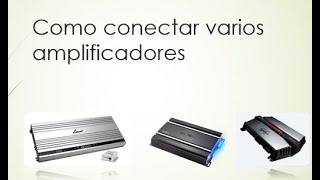 Como conectar varios amplificadores