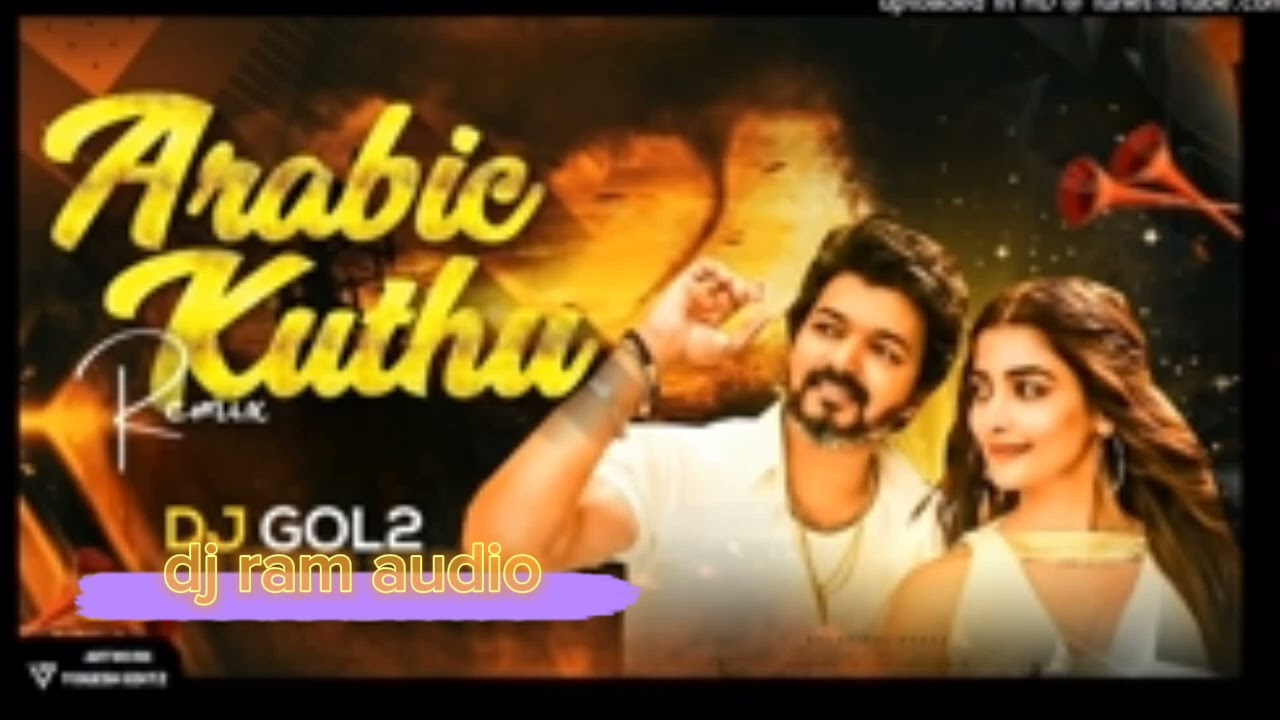 Arabie kuthu dj ram audio