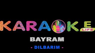 Bayram - Dilbarim karaoke | Байрам - Дилбарим караоке Resimi