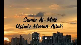 - Murottal Surah Al-Mulk Ustadz Hanan Attaki -