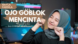 Nayla Fardila - Ojo Goblok Mencinta