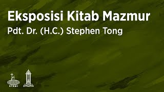 Eksposisi Kitab Mazmur (E02) - Pdt. Dr. (H.C.) Stephen Tong