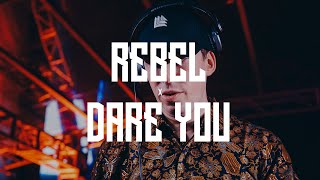 Rebel x Dare You (FireSound Mashup)