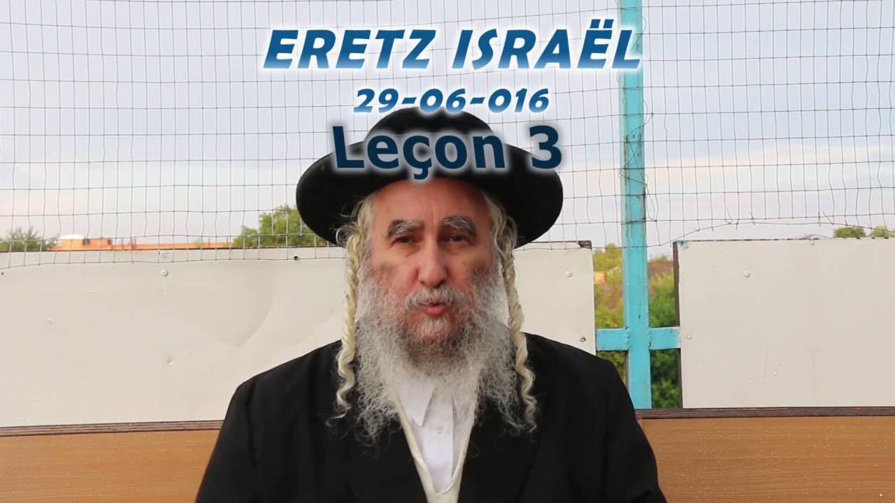 La Terre d'Israël, Leçon 3 : Avec  Rav Ifrah sur www.Breslev.fr