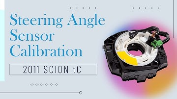 How to Use Steering Angle Sensor Calibration Function on SDS | 2011 SCION tC
