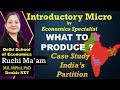 What to produce central problem of economy  introductory microeconomics  upsc economics