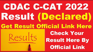 CDAC C-CAT 2022 Result (Declared) - How to Check Official CDAC C-CAT 2022 Result Online Mode