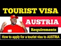 TOURIST VISA TO AUSTRIA AND ALL REQUIREMENTS IN 2022|HOW TO GET A TOURIST VISA, AUSTRIA