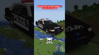 Minecraft Police Car Build Battle 🚔 Noob vs Pro vs Hacker #minecraft #gaming #shorts#viral