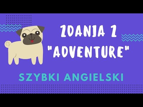 Angielski - zdania z "adventure" #2