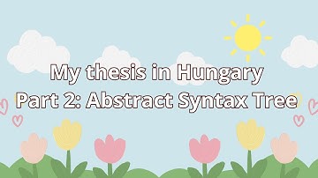 Мой диплом в Венгрии // My thesis in Hungary. Part 2: Abstract Syntax Tree (ENG SUB)