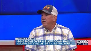 Friday at Five: 5-5-5 Move Over & Slow Down Rally happening Oct. 4 at South Plains Mall Friday at Five: 5-5-5 Move Over & Slow Down Rally happening Oct. 4 at South Plains Mall