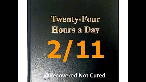 AA- February 11 - Daily Reading from the Twenty-Four Hours A Day Book - Serenity Prayer & Meditation