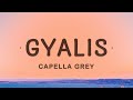 Capella Grey GYALIS Lyrics Capella Grey GYALIS Lyrics