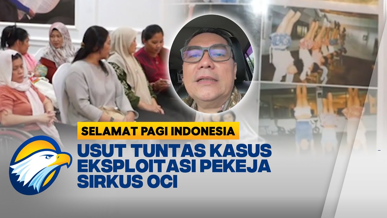 Dugaan Eksploit4si Eks Pemain Sirkus OCI, Komnas HAM Temukan Pelanggaran - [SPI]
