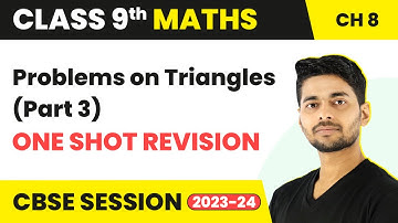 Problems on Triangles - Triangles One Shot Revision (Part 3) | Class 9 Maths Chapter 7 | CBSE 2024