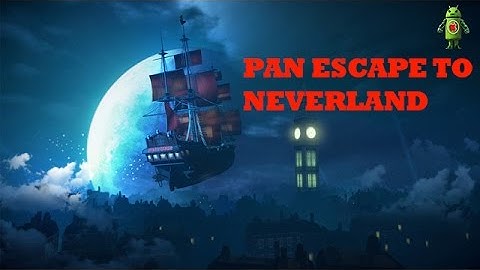 PAN: Escape to Neverland (iOS/Android) Gameplay HD