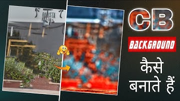 CB Background कैसे बनाते हैं || CB Background Kaise Banaye || CB Editing Background