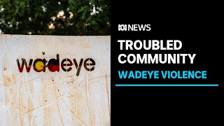 After a period of peace, the streets of Wadeye are once again a battle zone | ABC News