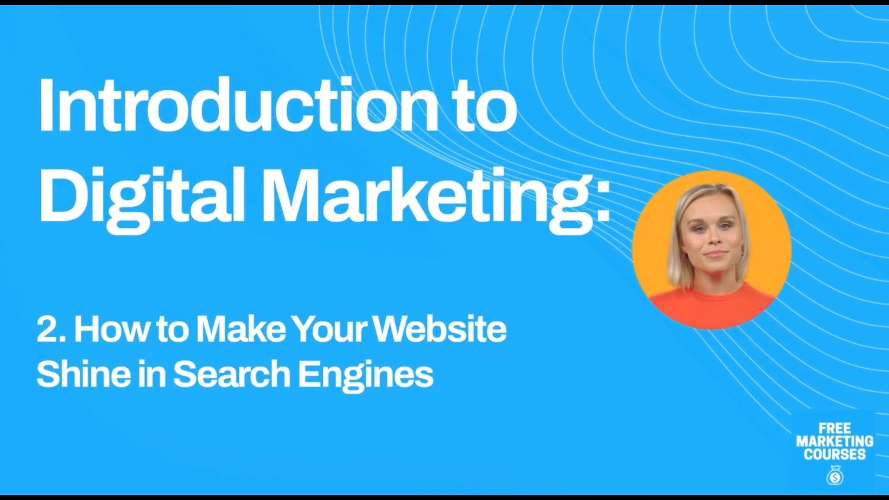 Intro To Digital Marketing: 2 - Search Engine Optimization (SEO) - YouTube