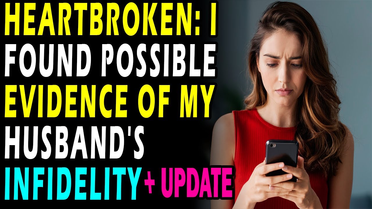 [FULL] Heartbroken, I found possible evidence of my husband infidelity ...