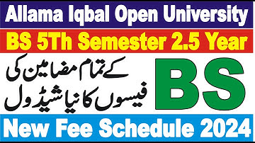 AIOU BS 2.5 Year Fee Structure 2nd Phase 2024 | AIOU BS 5Th Semester Fee | AIOU BS Fee Schedule 2024