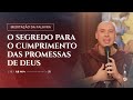 O segredo para o cumprimento das promessas de Deus | (Hb 6, 10-20) #1001