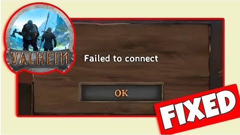 How To Fix " Failed To Connect" In Valheim - Disconnected Error In Valheim