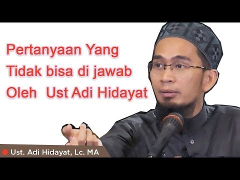 ust.-adi-hidayat,-lc.ma---pertanyaan-yang-tidak-bisa-di-jawab-oleh-ust-adi-hidayat