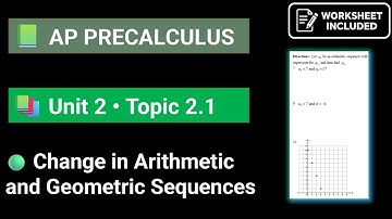 AP Precalculus worksheet Unit 2 Topic 2.1 Change in Arithmetic and Geometric Sequences