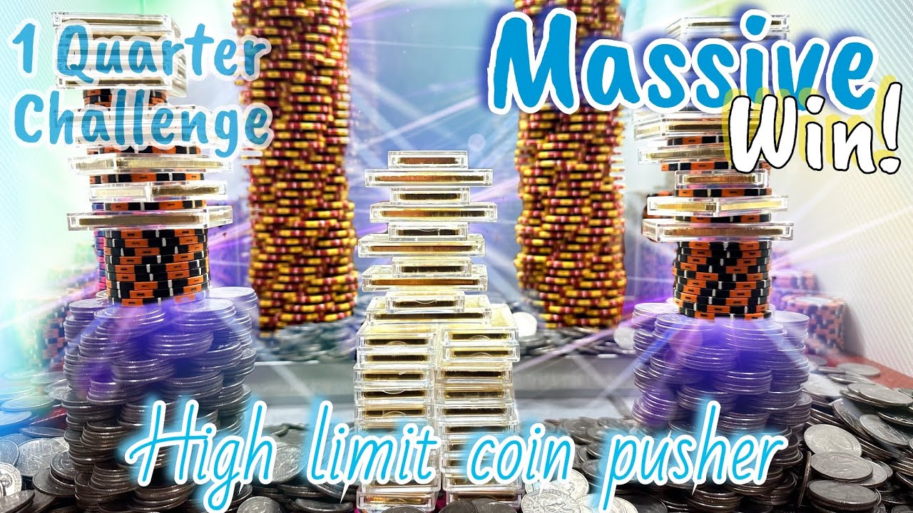 1 quarter Challenge $100,000 Buy in High Limit Coin Pusher - YouTube
