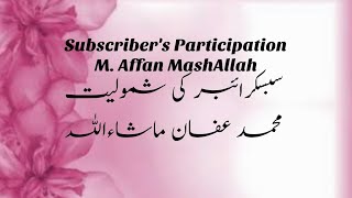 Pictures Of New Born Baby | Subscrier's Participation | M. Affan MashAllah