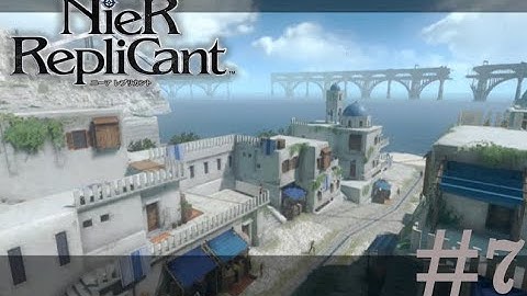 NieR Replicant - Part 7 - Welcome To Seafront!