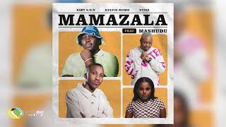 Baby S.O.N, Kelvin Momo and Stixx - Mamazala [Feat. Mashudu] (Official Audio)