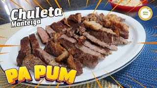 Pa Pum Faça Chuleta Desse Jeito Que Você Não Vai Se Arrepender Chuleta Na Manteiga Churrasco