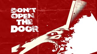 Dont Open the Door Theatrical Trailer Dont Open the Door Theatrical Trailer