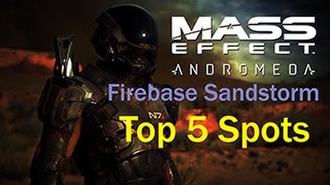 Mass Effect: Andromeda - 5 Trick/Glitch Spots - Firebase Sandstorm