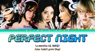 Perfect Night Le Seerafim (르 세라핌) Color Coded Lyrics @LESSERAFIM_official