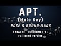 APT MALE KEY FULL BAND KARAOKE INSTRUMENTAL ROSÉ BRUNO MARS