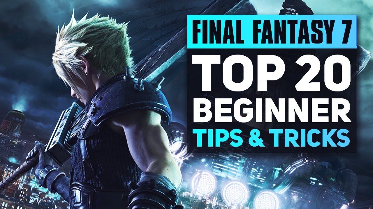 Final Fantasy 7 Remake guide tips