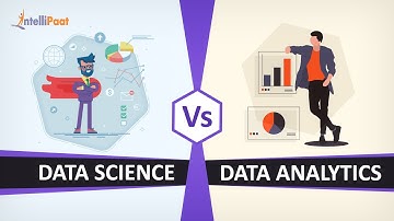 Data Science vs Data Analytics |  Difference between Data Science and Data Analytics | Intellipaat